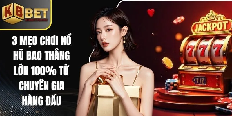 Mẹo chơi nổ hủ