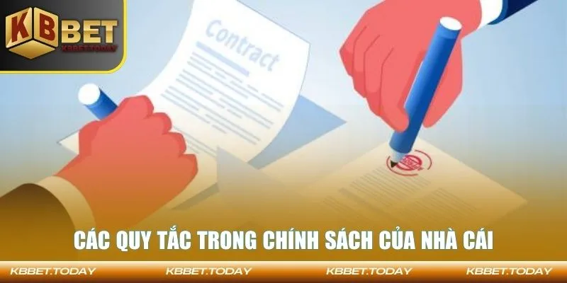 Các quy tắc trong chính sách của nhà cái