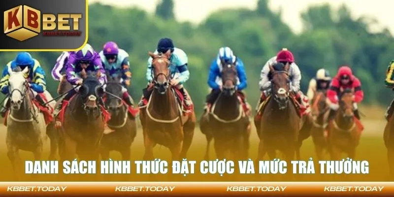 Danh sách hình thức đặt cược và mức trả thưởng