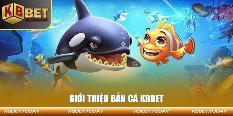 Giới thiệu bắn cá KBBET