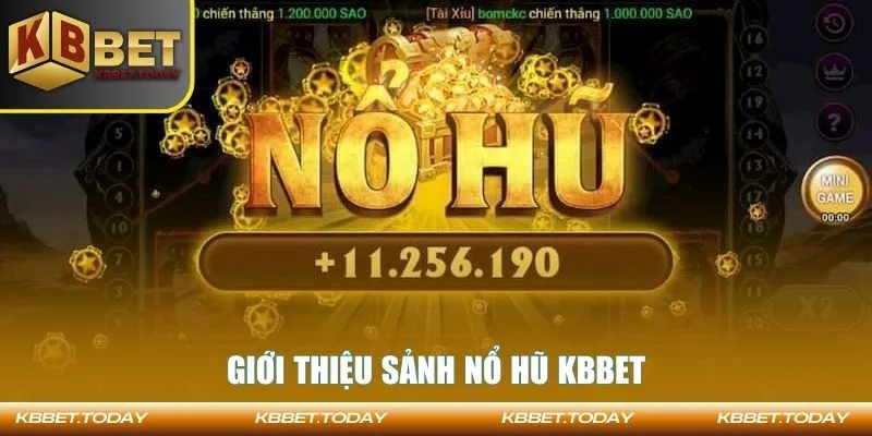 Giới thiệu sảnh nổ hũ KBBET
