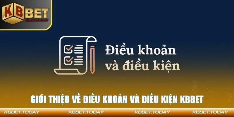 Điều khoản và điều kiện KBBET - sơ lược