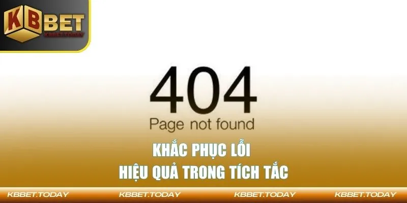 Khắc phục lỗi hiệu quả trong tích tắc
