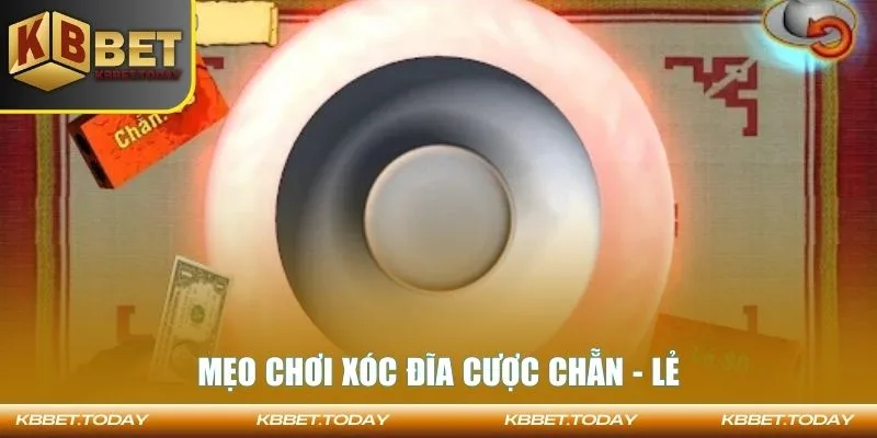 Mẹo chơi xóc đĩa cược chẵn - lẻ